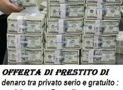 Offerta di prestito di denaro tra privato serio e gratuito : marizio.renato@gmail.com 